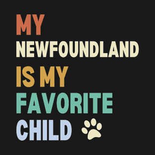 My Newfoundland is My Favorite Child T-Shirt