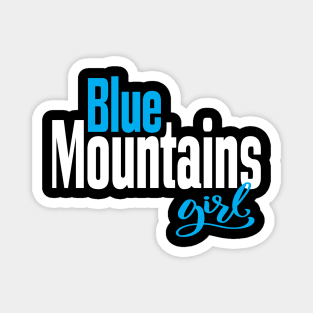 Blue Mountains Girl Australia Raised Me Magnet