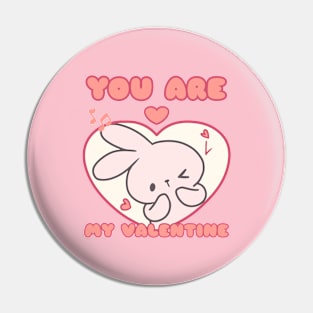 You Are My Valentine Pin