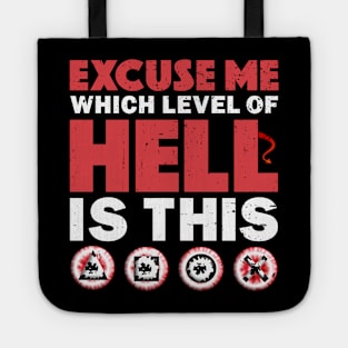 Excuse Me Which Level Of Hell Is This Funny Sarcastic Gamer Tote