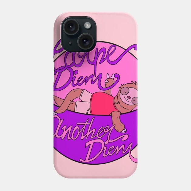 Carpe Diem....Another Diem Phone Case by DxA2017