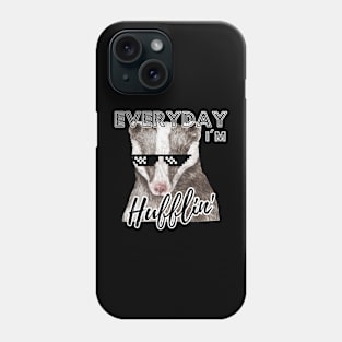 Everyday I'm Hufflin' Phone Case