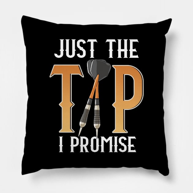 Funny Just The Tip I Promise Darts Pun Dart Player Pillow by theperfectpresents