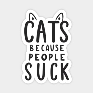 Cat because people suck Magnet