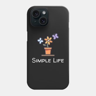 Simple Life - Flower Pot Phone Case