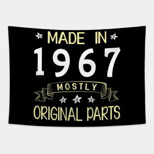 Made In 1967 Mostly Original Parts Happy Birthday 53 Years Old To Me Dad Mom Papa Nana Husband Wife Tapestry