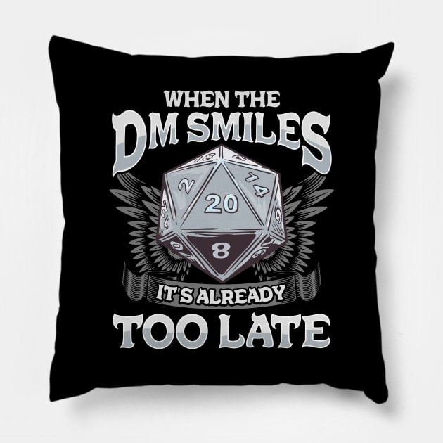 When the DM Smiles, It's Already Too Late Gaming Pillow by theperfectpresents