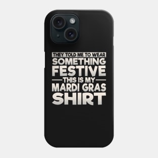 This Is My Festive Mardi Gras Shirt Phone Case