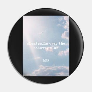 Chemtrails Over The Country Club Sticker/Button Pin