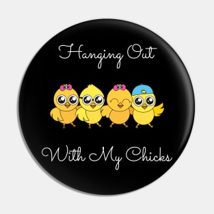 Hanging Out With My Chicks. Cool Little Chicks with Sunglasses, Hats and Bows. Perfect for an Easter Basket Stuffer. Happy Easter Gift. Pin