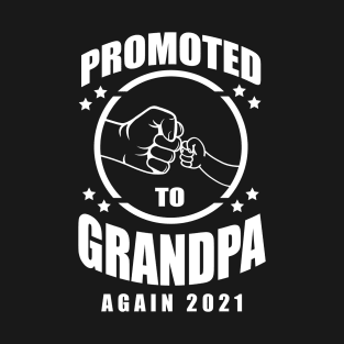 Mens Promoted To Grandpa Again Est 2021 Grandfather Gift T-Shirt