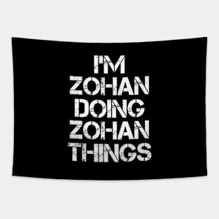 Zohan Name T Shirt - Zohan Doing Zohan Things Tapestry