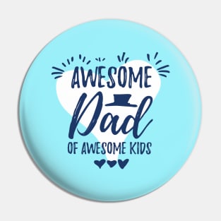 Awesome dad of awesome kids Pin