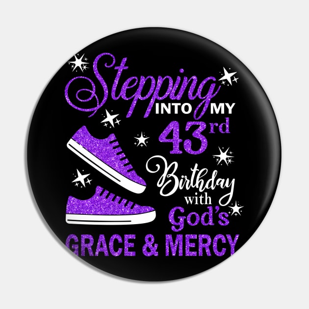 Stepping Into My 43rd Birthday With God's Grace & Mercy Bday Pin by MaxACarter