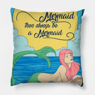 Be mermaid Pillow