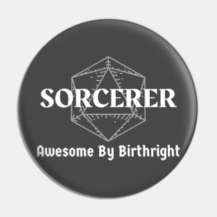 "Awesome By Birthright" DnD Sorcerer Class Print Pin