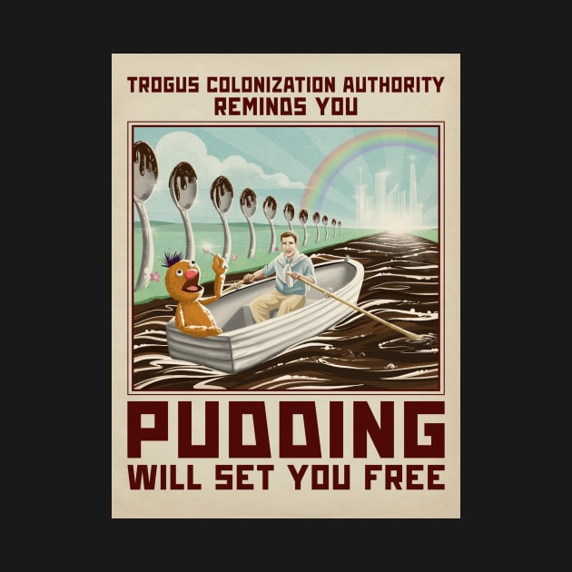 Pudding Will Set You Free by Roi Gold Productions Store