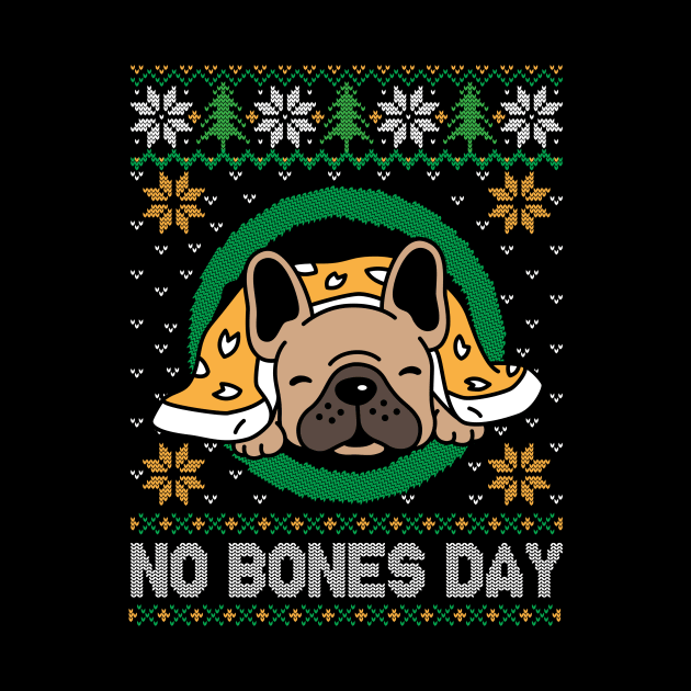 No Bones Day Pug Dog Ugly Christmas by Teewyld