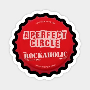 a perfect circle ll rockaholic Magnet