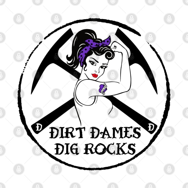 Dirt Dames Dig Rocks (purple) Rockhound, fossils, geology by I Play With Dead Things