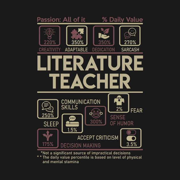 Literature Teacher T Shirt - Multitasking Daily Value Gift Item Tee by candicekeely6155