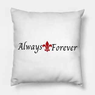 always and forever the originals mikaelson Pillow