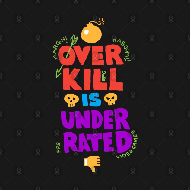 Overkill Underrated - Video Game by Vector-Artist