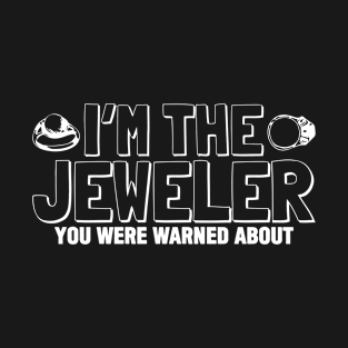 Jewelry Warning Joke Chain Jeweler Bling T-Shirt