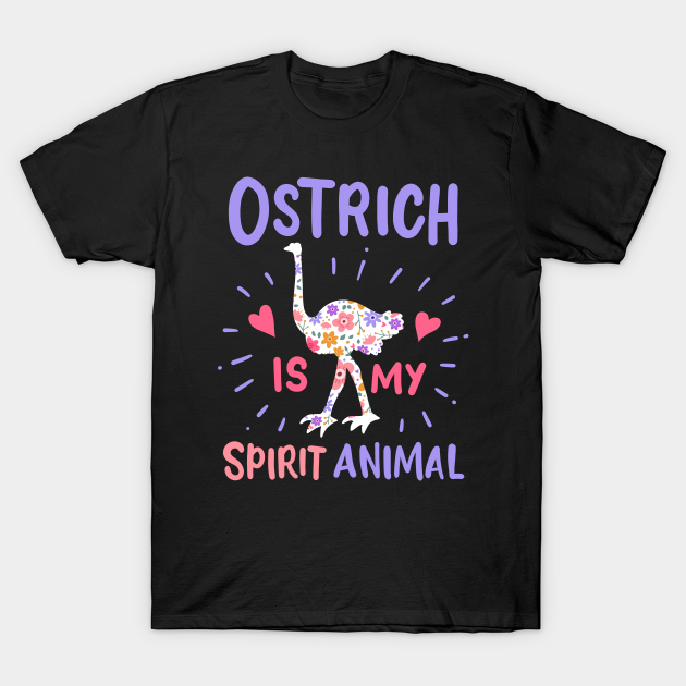 Ostrich Spirit Animal - Ostrich - T-Shirt | TeePublic Ostrich Spirit Animal - Ostrich - T-Shirt | TeePublic