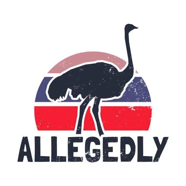 Allegedly Ostrich Shirt | Vintage Sunset Gift by Gawkclothing