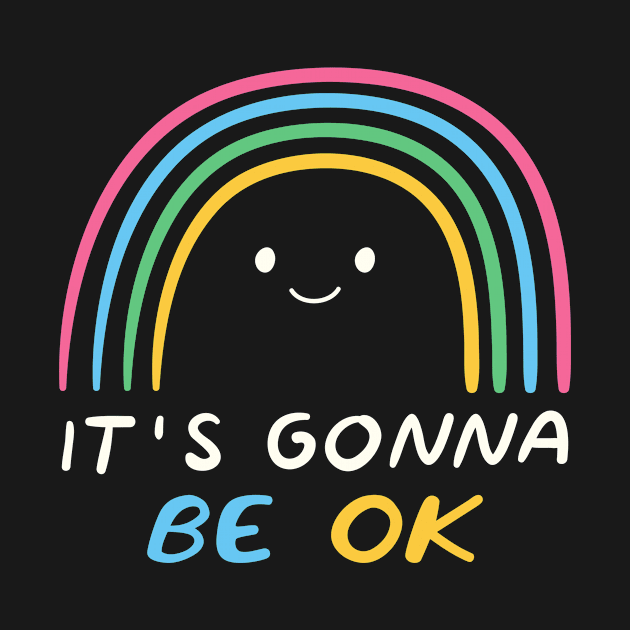 It's Gonna Be Ok by FunnyStylesShop