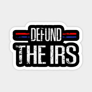 Defund The IRS Funny Design Gift Magnet