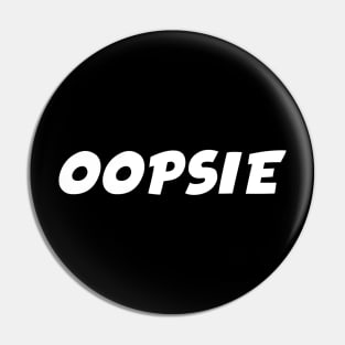 Oopsie Pin