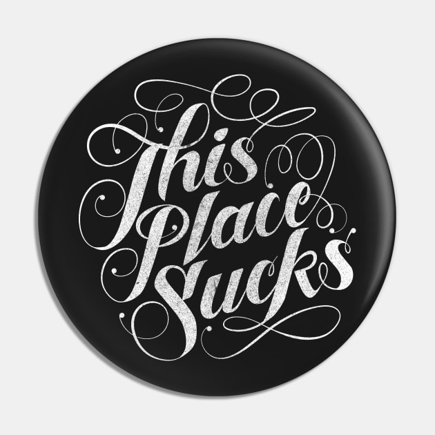 This place sucks Pin by SmithViz