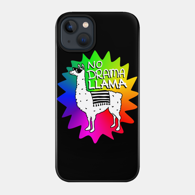 No drama llama Rainbow - No Drama Llama - Phone Case