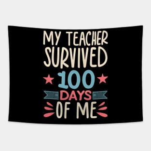 Funny School Boys Girls Kids Gift 100 Days Of School - My Teacher Survived 100 Days Of Me Tapestry