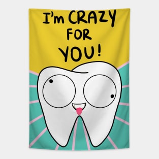 Tooth Illustration - I'm crazy for you! - for Dentists, Hygienists, Dental Assistants, Dental Students and anyone who loves teeth by Happimola Tapestry