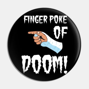 Finger Poke of Doom Pin