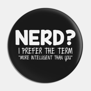 Nerds Are Smart Pin