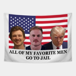 All Of My Favorite Men Go To Jail Tapestry