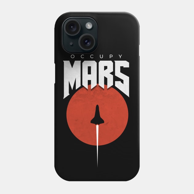 Occupy Mars Phone Case by tyleraldridgedesign