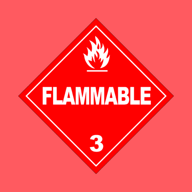 Flammable Warning by LefTEE Designs