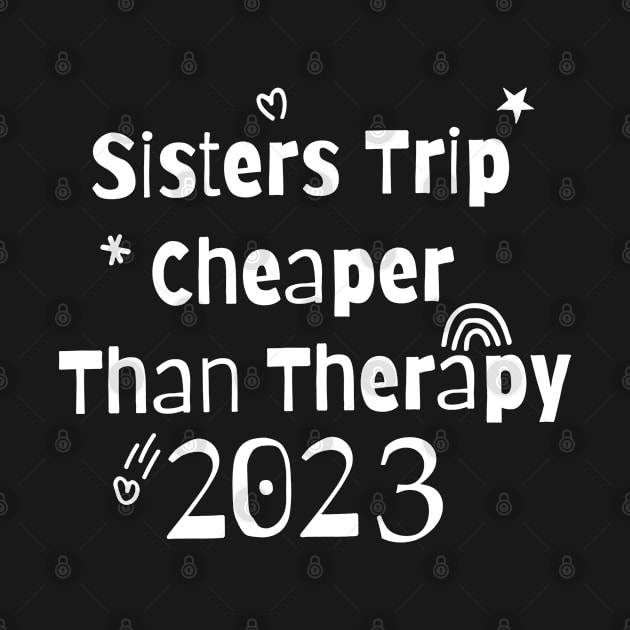 Sisters Trip Cheaper Than Therapy by jasminemayer