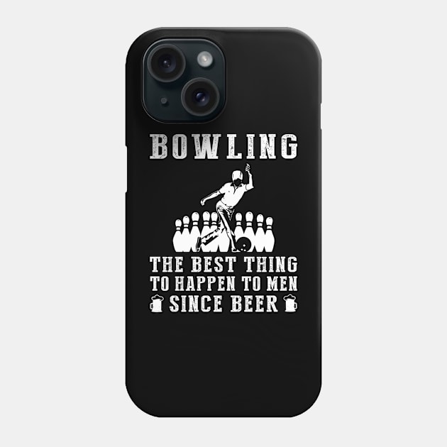 bowling the best thing to happen to men since beer wine Phone Case by MKGift