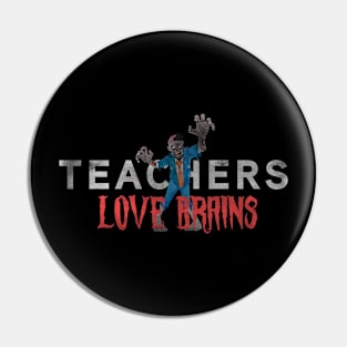 Teachers LOVE Brains! Pin