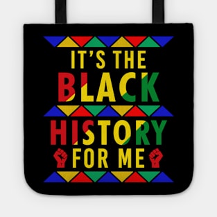 It's The Black History For Me Tote