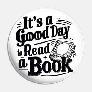 It's A Good Day To Read A Book Pin