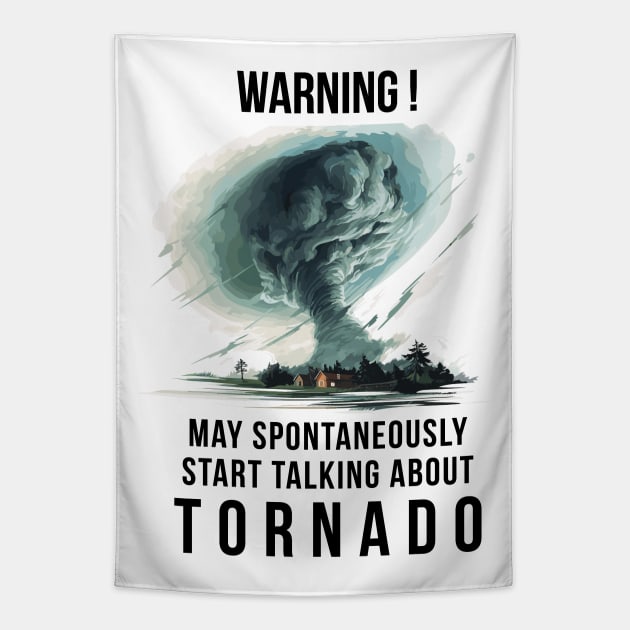 Warning May Spontaneously Start Talking About Tornado Tapestry by PaulJus