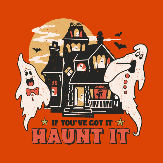 If You've Got It Haunt It by SandiTyche