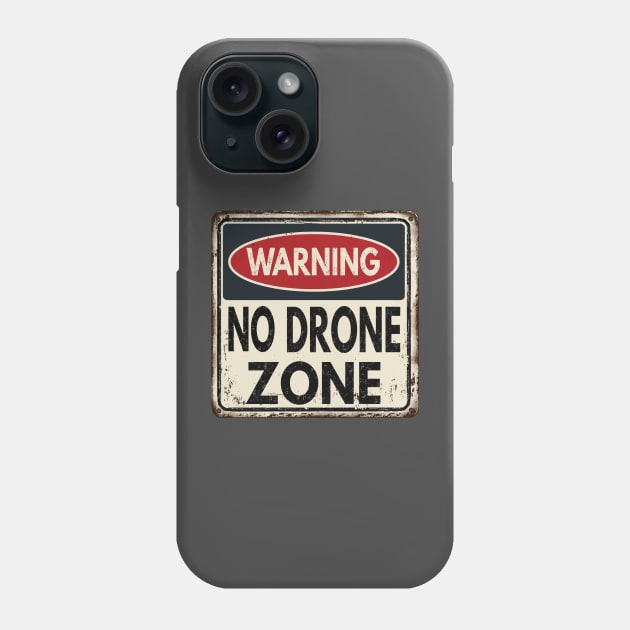 No Drone Zone Phone Case by Funky Aviation